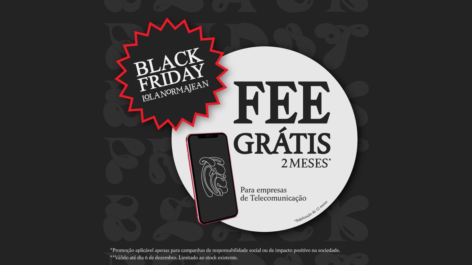 LOLA Normajean premeia o bem nesta Black Friday
