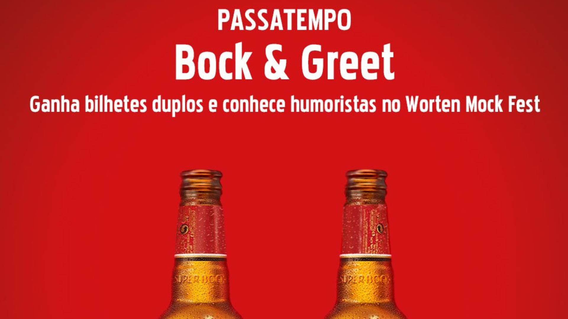 Há passatempo para “Bock & Greet” no Worten Mock Fest