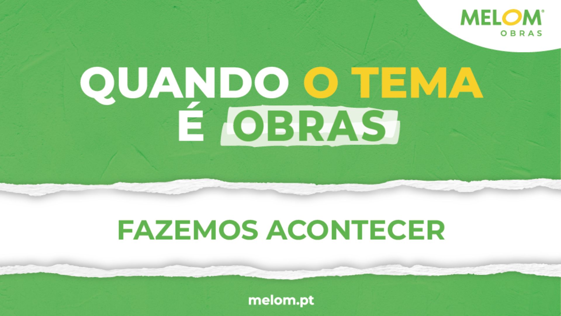 A MELOM faz acontecer uma nova campanha
